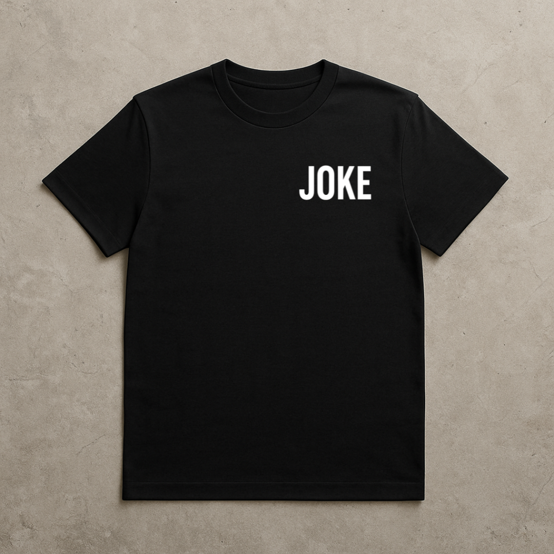 T-shirt THE JOKE IS ON YOU